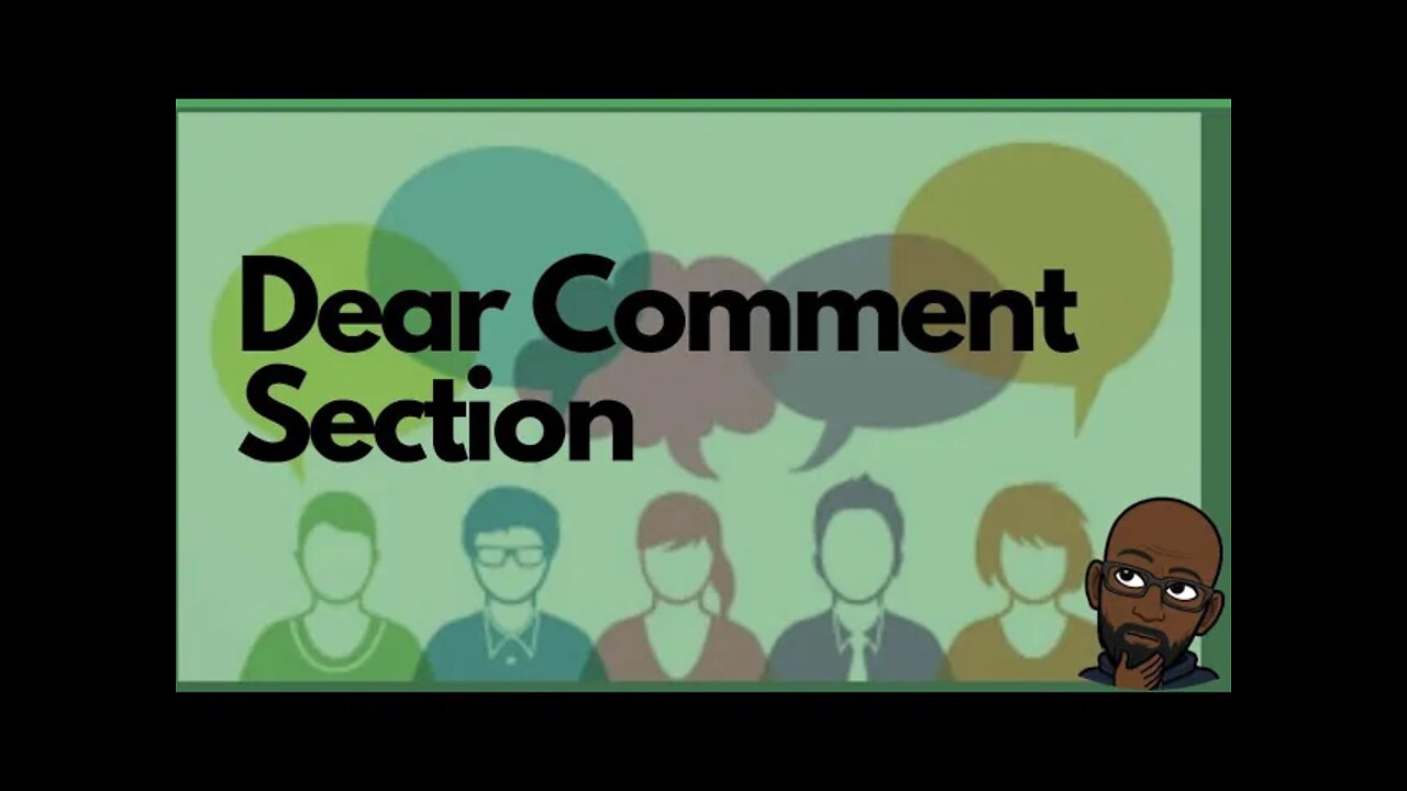 Dear Comment Section