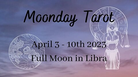 Moonday Tarot pt 2 Full Moon in Libra for Taurus & Aries + charts