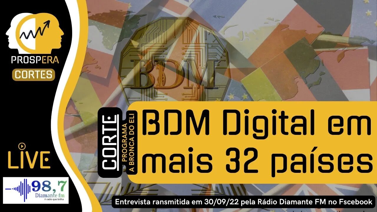 BDM Digital no mundo a partir de outubro de 2022: será que vai a R$20,00 ou mais?!?