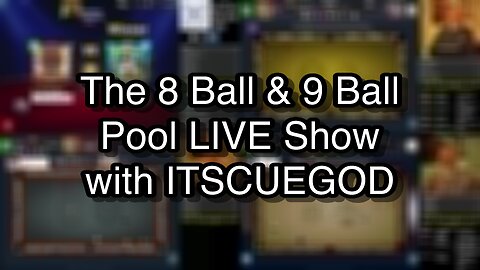 The 8 Ball & 9 Ball Pool LIVE Show with ITSCUEGOD