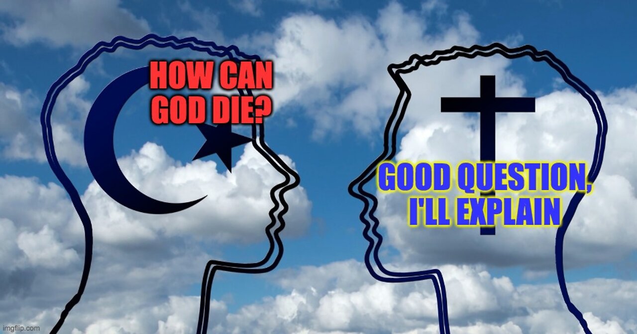 How can God die? Muslim question Christian response.