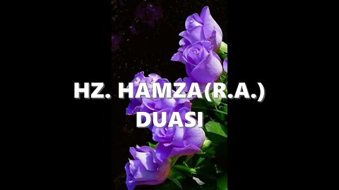 PERŞEMBE GÜNÜ EVRADI / HAZRETİ HAMZA (R.A.) DUASI