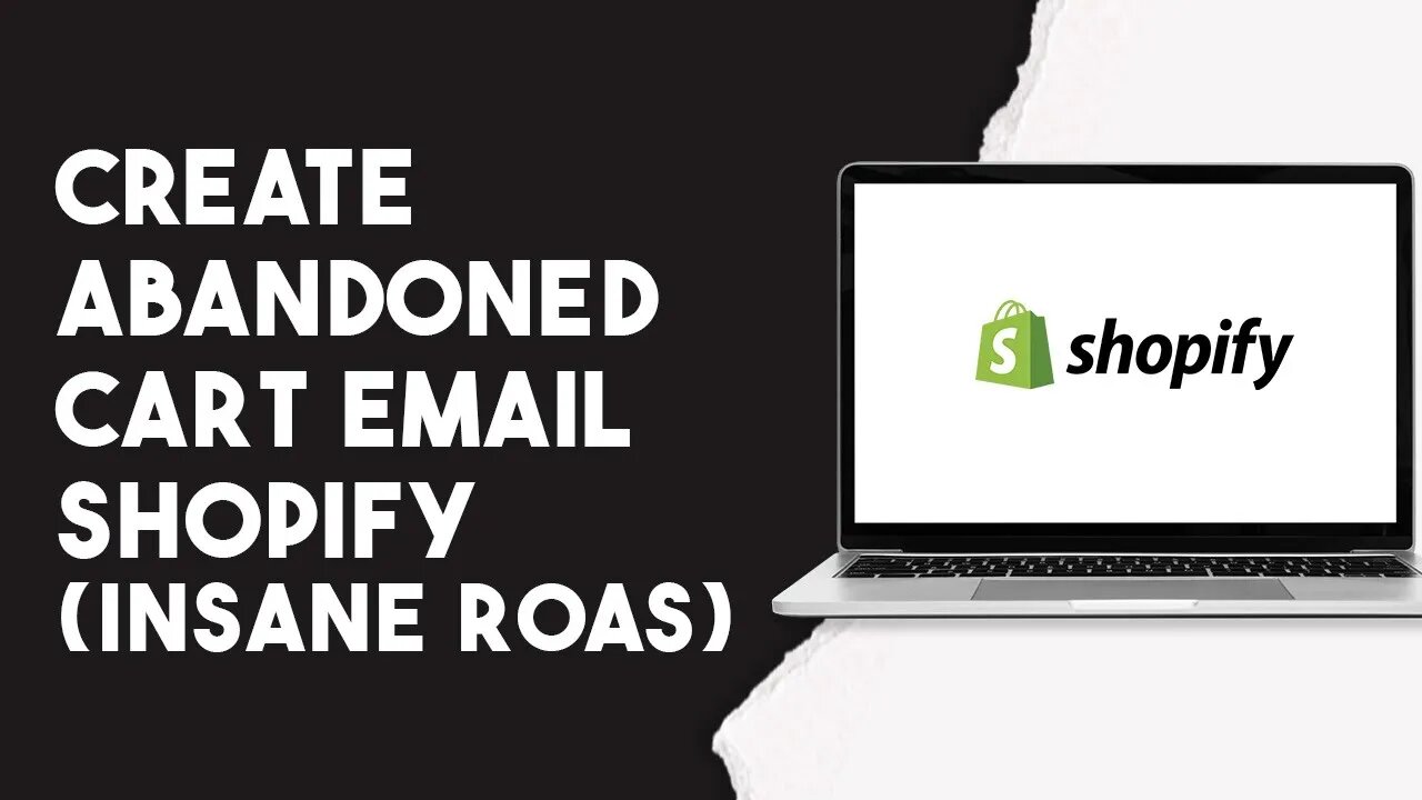 How To Create Abandoned Cart Email Shopify (Insane ROAS)