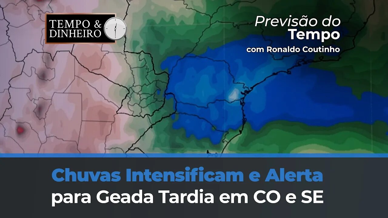 Chuvas Intensificam e Alerta para Geada Tardia em CO e SE