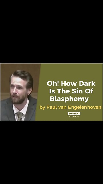 Oh! How Dark Is The Sin Of Blasphemy by Paul van Engelenhoven