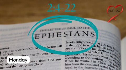 Ephesians 2:4-22 Monday