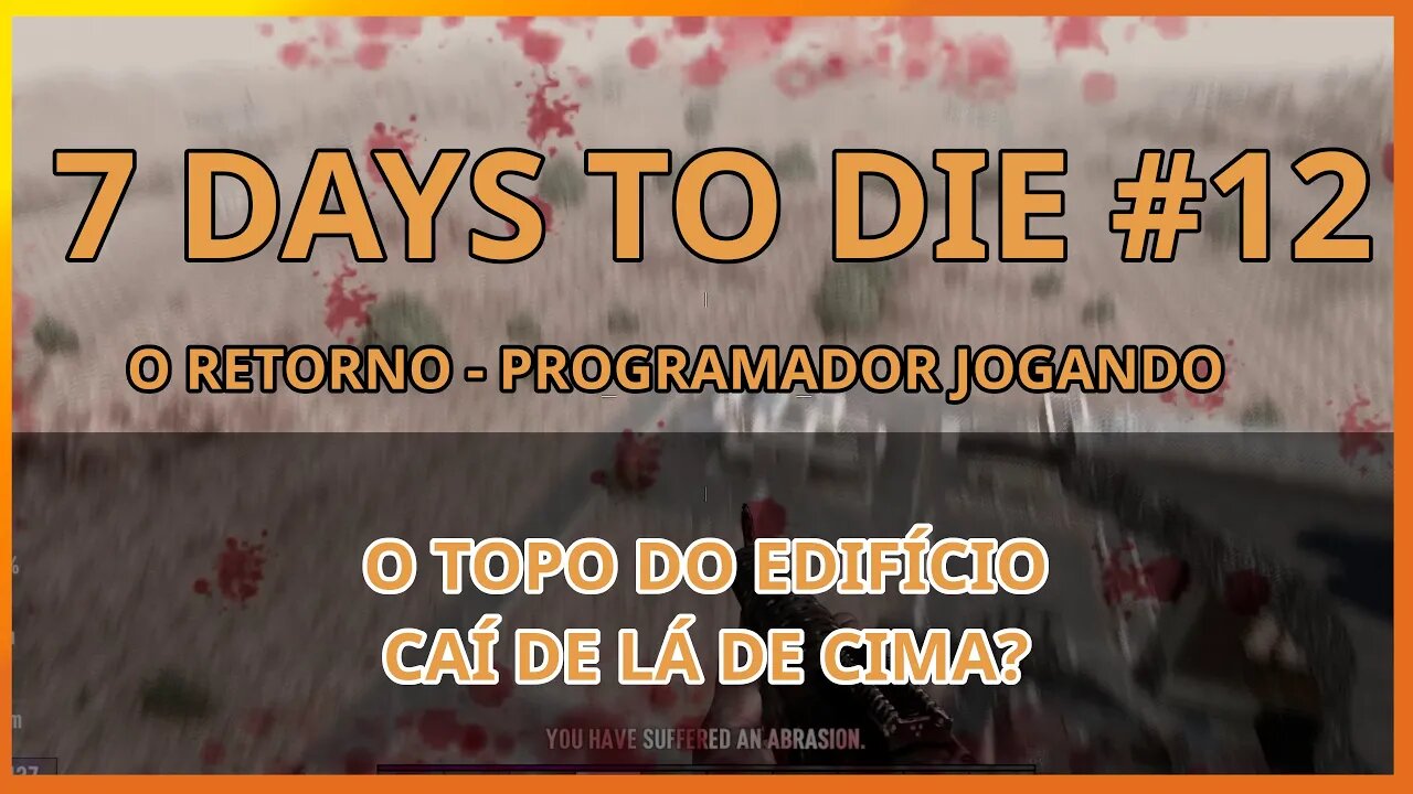 7 Days To Die #12 - CHEGANDO NO TOPO! CAI DE LÁ DE CIMA? - Jogo de sobrevivencia zumbi no linux