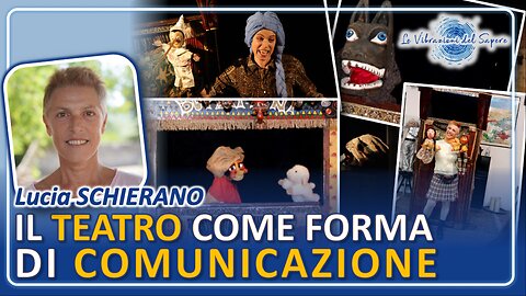 Il teatro come forma di comunicazione - Lucia Schierano