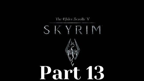 Elder Scrolls 5: Skyrim part 13 - The Jagged Crown