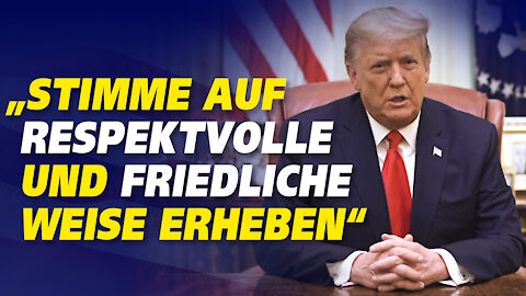 Seid friedlich – eine Botschaft von US-Präsident Donald Trump – NTD