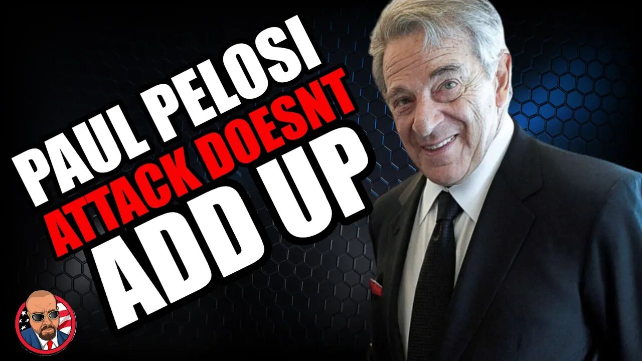 Paul Pelosi "ATTACKED" by A Man in Underwear, Carrying a Manifesto, Duct Tape, Hammer, & Zip Ties?