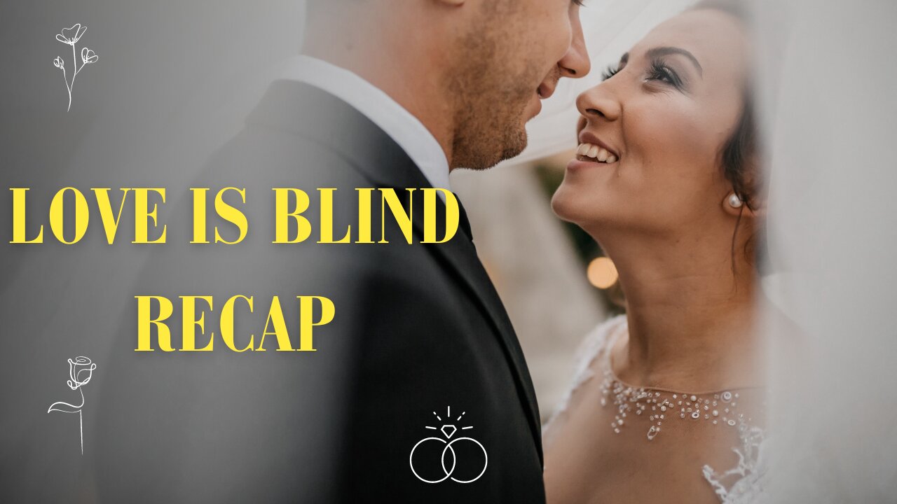 Unveiling the Drama: Love is Blind Reality TV Show Recap l Episode 29 l Part 1