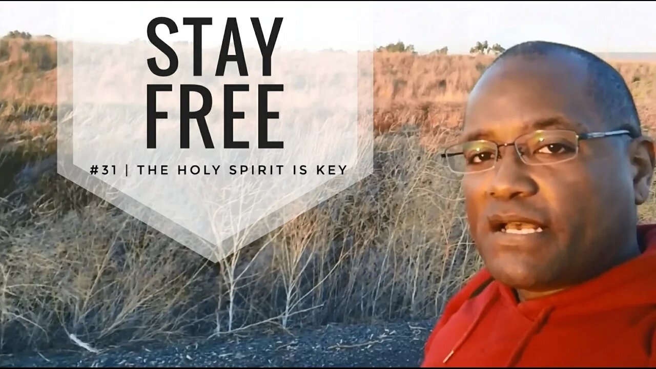 Stay Free #31 | The Holy Spirit Is Key