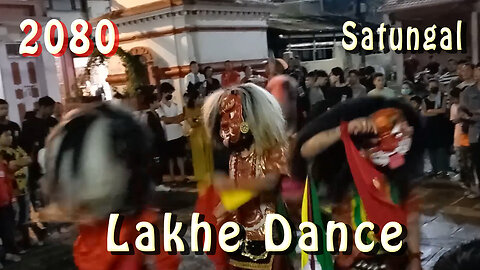 Satungal Lakhe Dance | 2080 | Part VIII