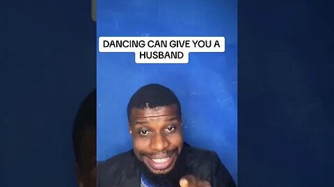 Dancing can give you a spouse as a lady