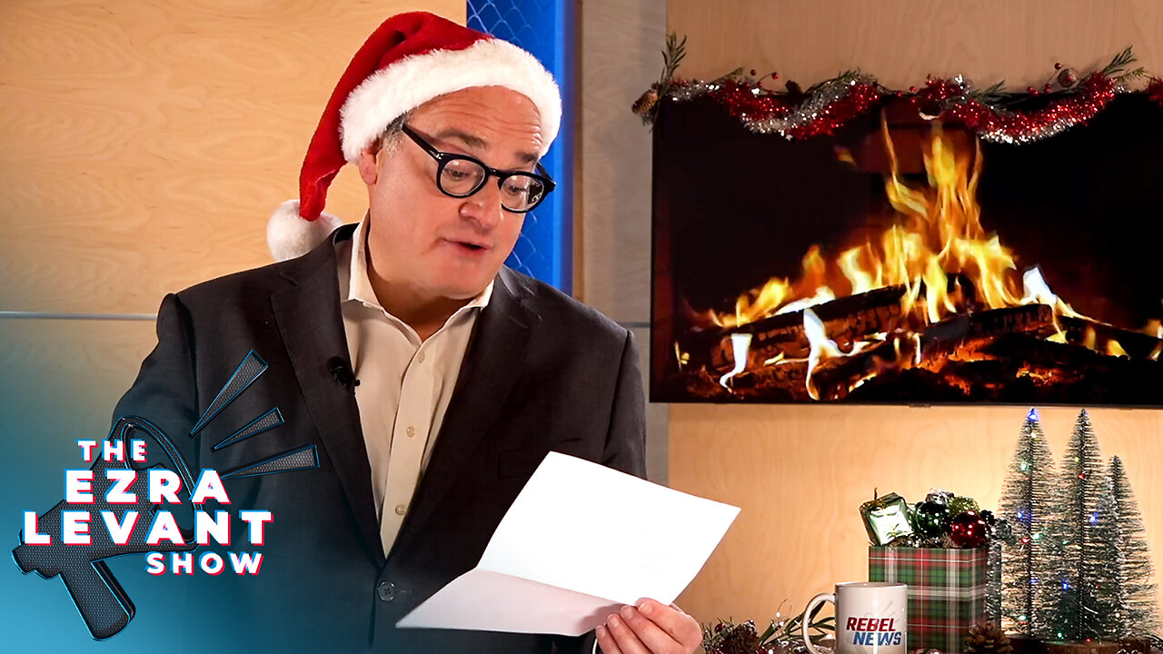 Ezra Levant: Reading YOUR year-end letters to Rebel!