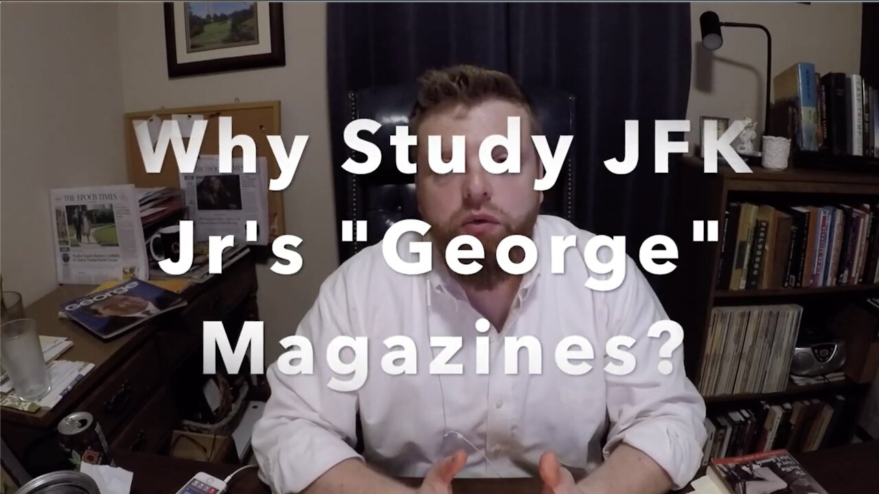 Why Study JFK JR.'s "George" Magazines?