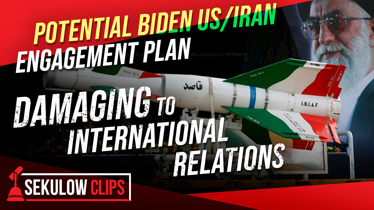 Potential Biden US/Iran Engagement Plan Could Irreparably Damage International Relations