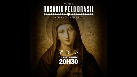 Novena - Rosário pelo Brasil: Dia 5