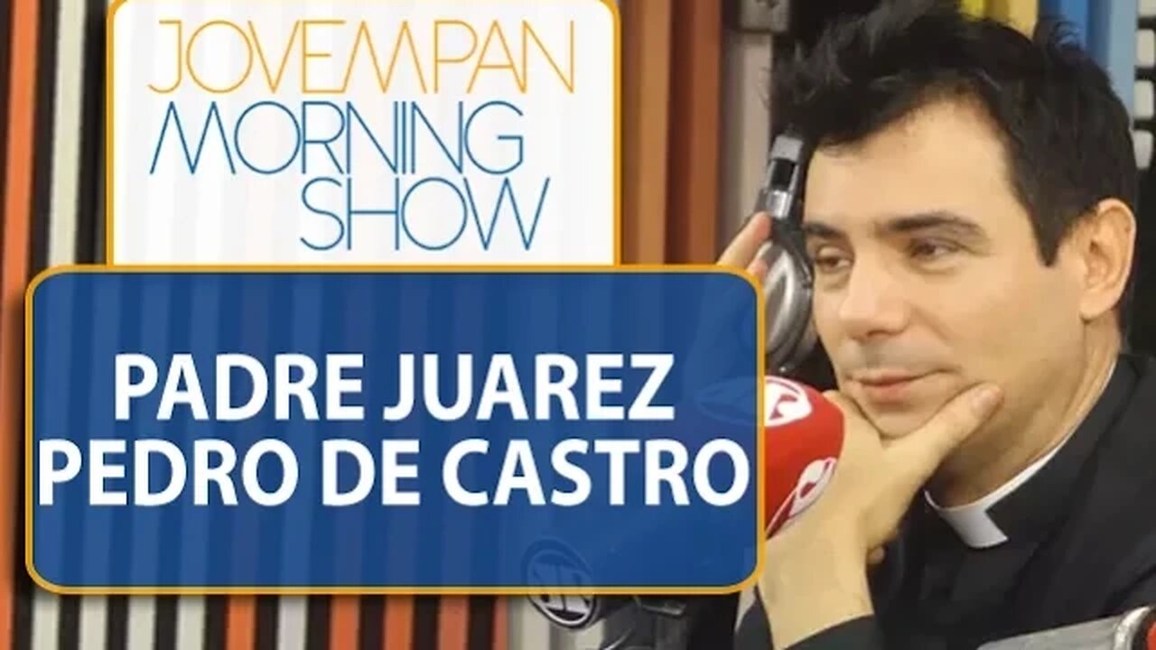 Padre Juarez Pedro de Castro - Morning Show - Edição completa - 22/12/2015 / JP