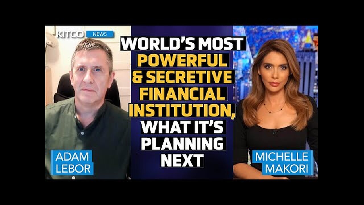 World s Most Powerful & Secretive Financial Institution: What It s Done & Planning Next – Adam LeBor