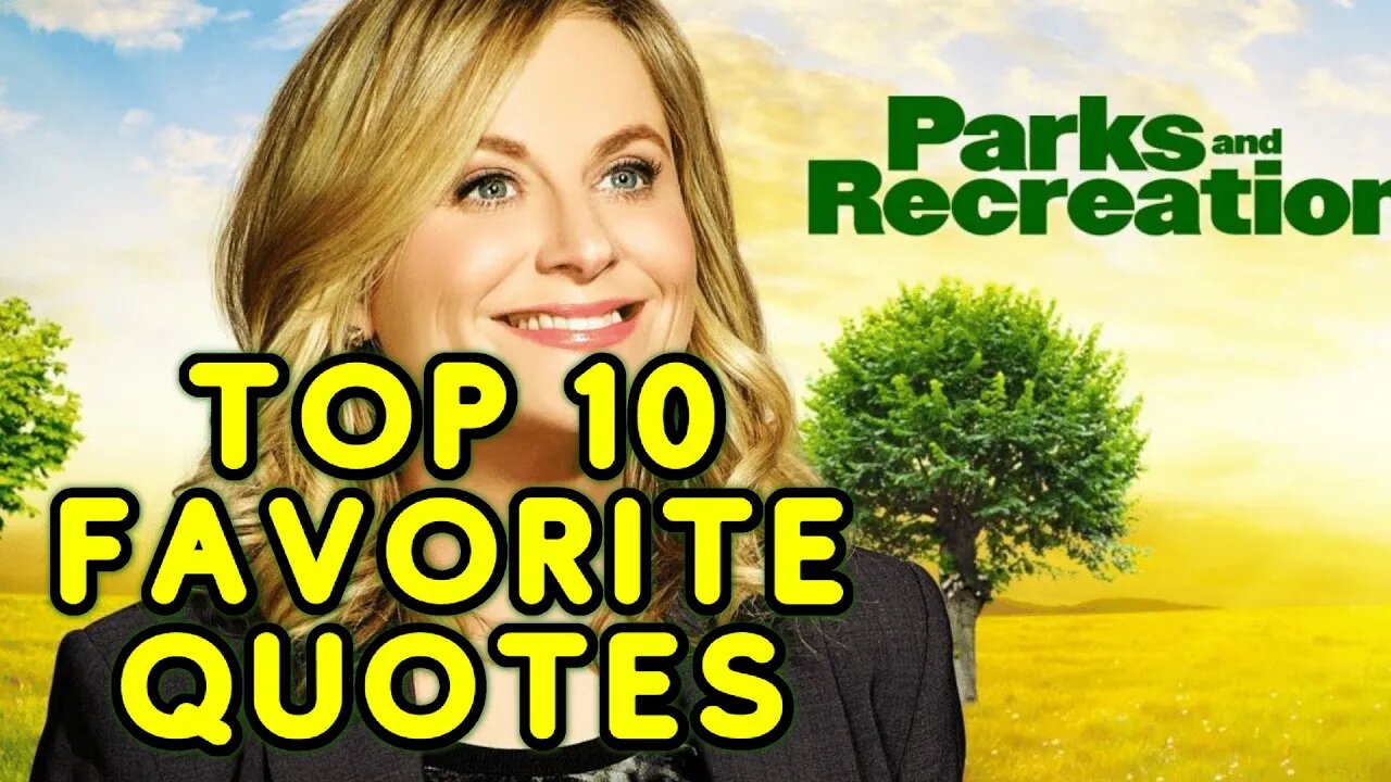 MY FAVORITE TOP 10 PARKS AND RECREATION QUOTES