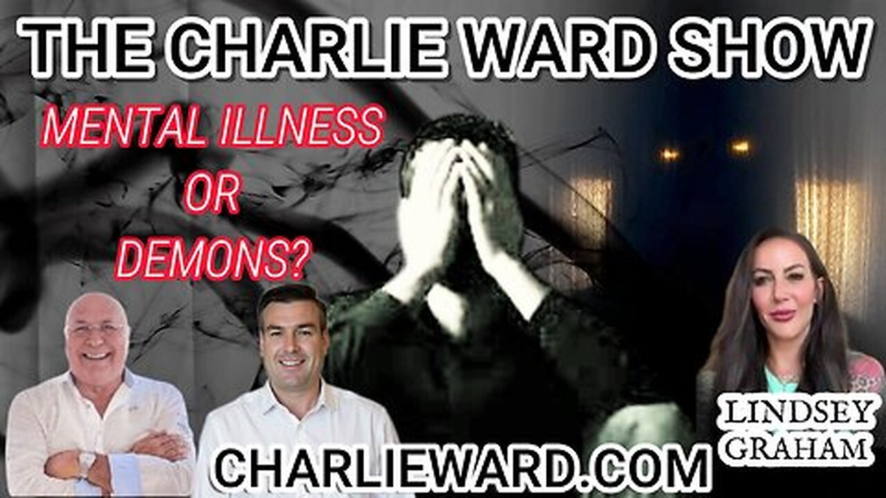 MENTAL ILLNESS OR DEMONS? WITH LINDSEY GRAHAM & PAUL BROOKER