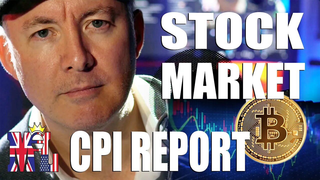 CPI REPORT Stock Market Coverage - TRADING & INVESTING - Martyn Lucas Investor @MartynLucas