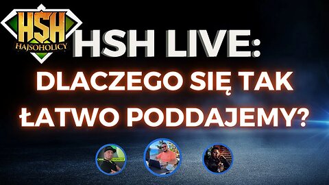 HajSoHolicy Live: DLACZEGO LUDZIE SIĘ TAK ŁATWO PODDAJĄ?🤔