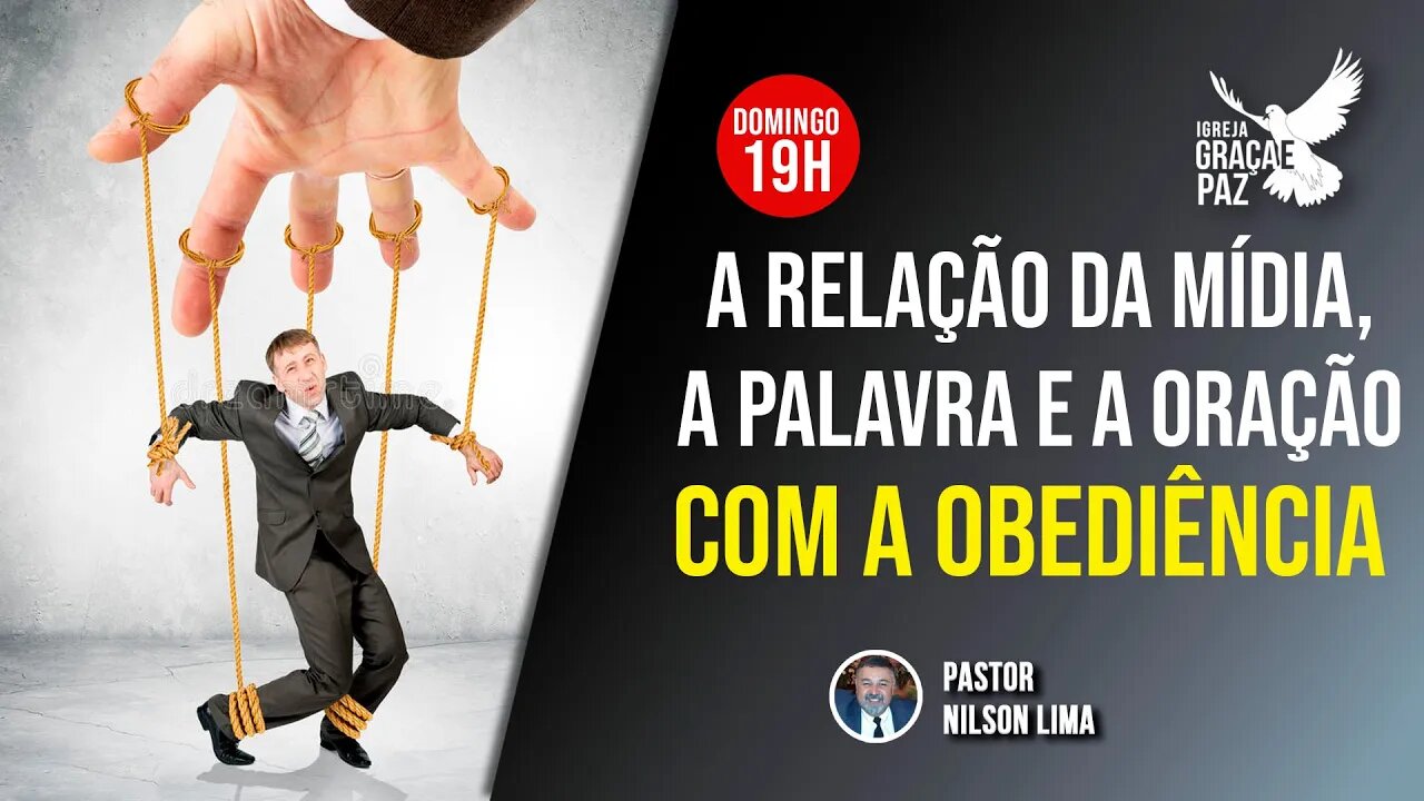 š“ A relação da MĆdia, da palavra e da oração com a obediĆŖncia - Parte 6 - Pr. Nilson Lima #pregação