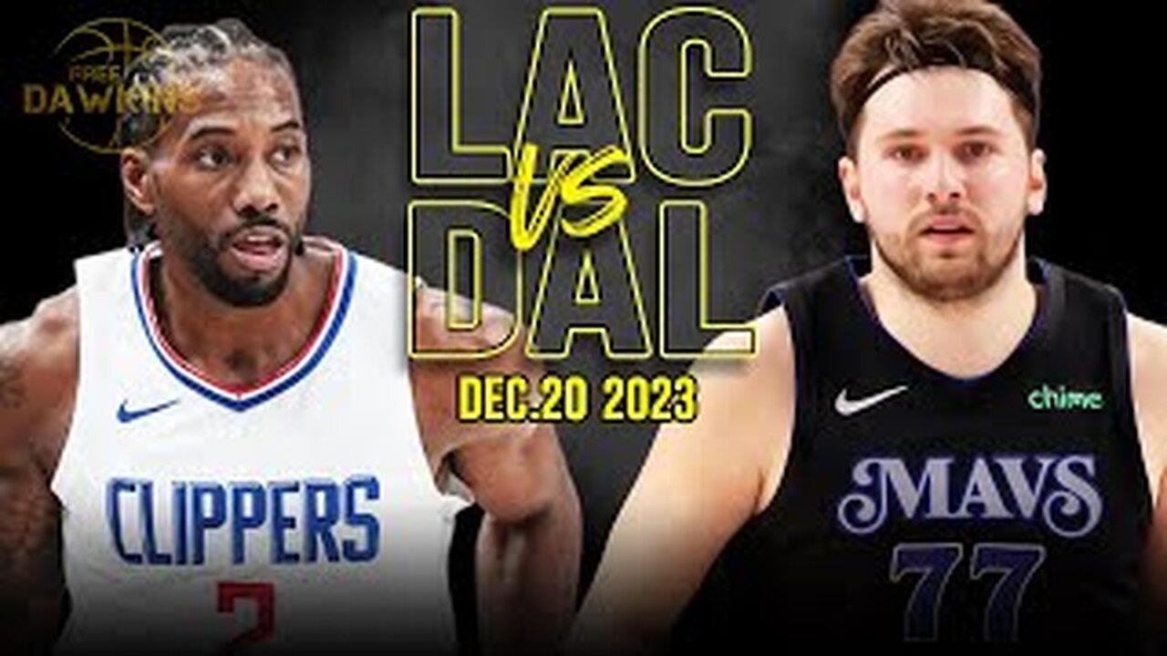 Los Angeles Clippers vs Dallas Mavericks Full Game Highlights | December 20, 2023 | FreeDawkins