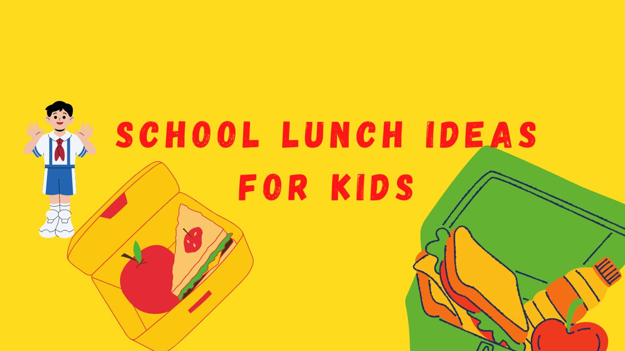 School Lunch Ideas for KIDS