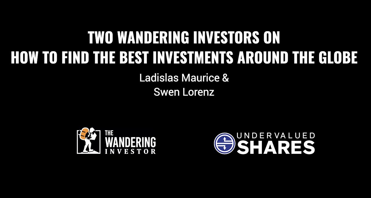 Two Wandering Investors on finding the best investments around the Globe