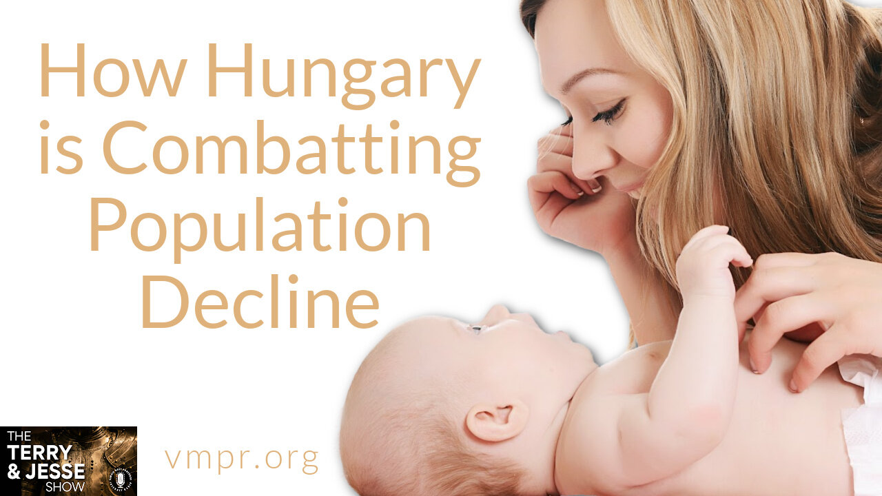 07 Dec 21, T&J: How Hungary Is Combatting Population Decline