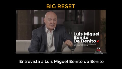 BIG RESET - Dr Miguel de Benito