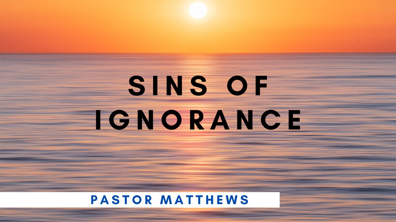 "SINS OF IGNORANCE" | Abiding Word Baptist