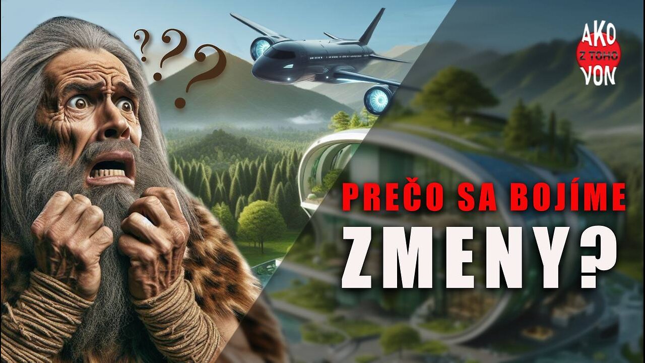 Prečo sa bojíme zmeny?