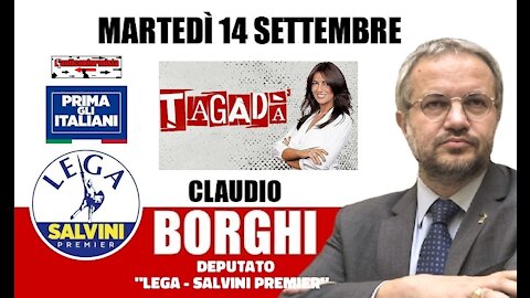 🔴 Interventi dell'On. Claudio Borghi a Tagadà; argomenti: vaccinazioni e Green Pass (14/09/2021).