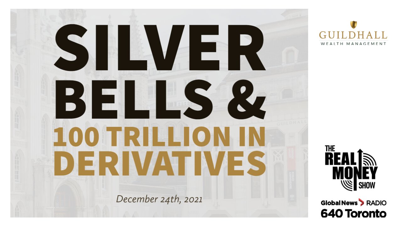 Silver Bells and 100 Trillion in Derivatives