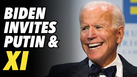 Biden invites "Killer" Putin & "Autocrat" Xi to climate virtual summit