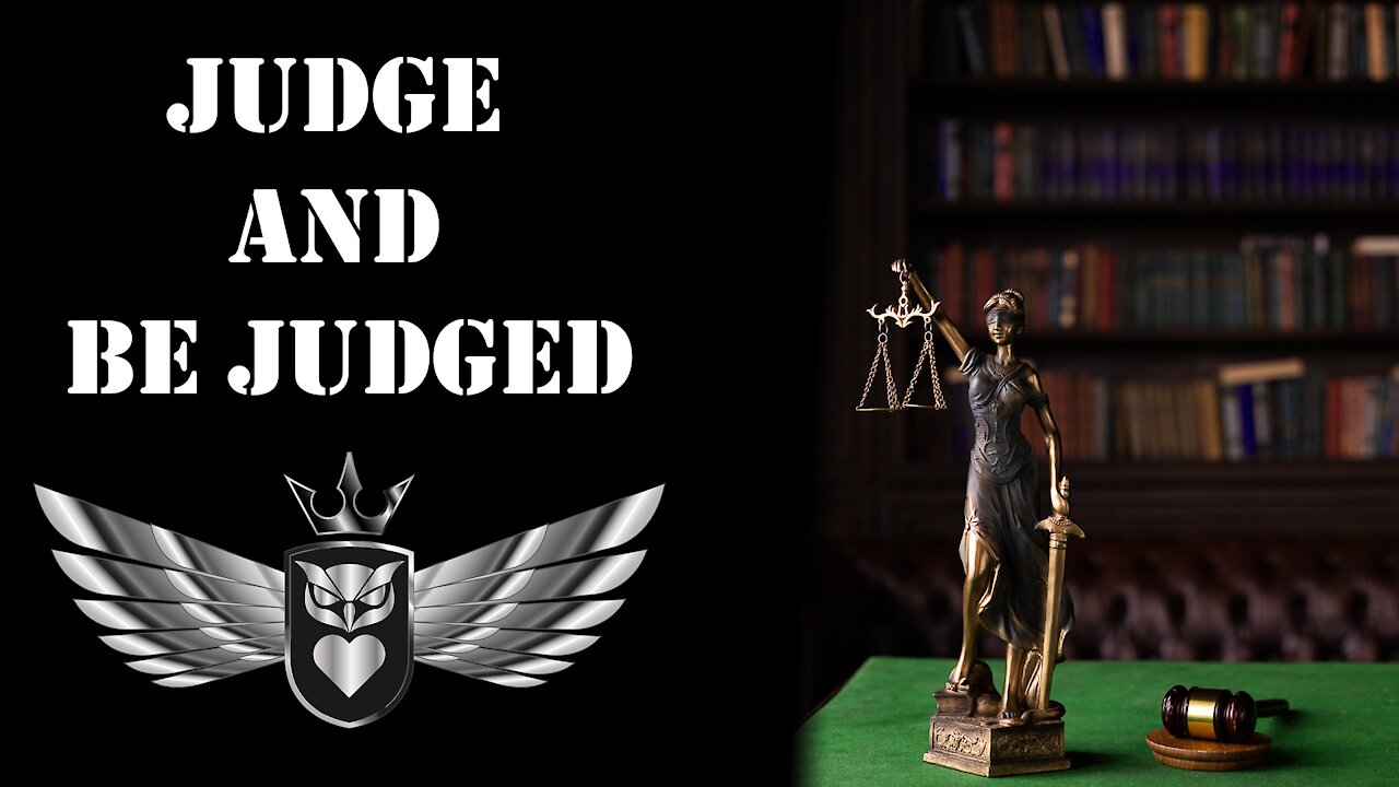 Judge And Be Judged | Mastery Order