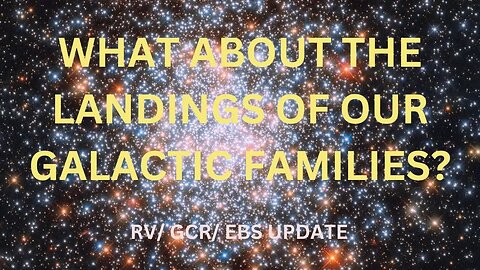 What about the landings of our galactic families? RV/GCR/EBS update (11')