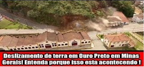 Deslizamento de terra em ouro preto em minas gerais! Entenda porque isso esta acontecendo