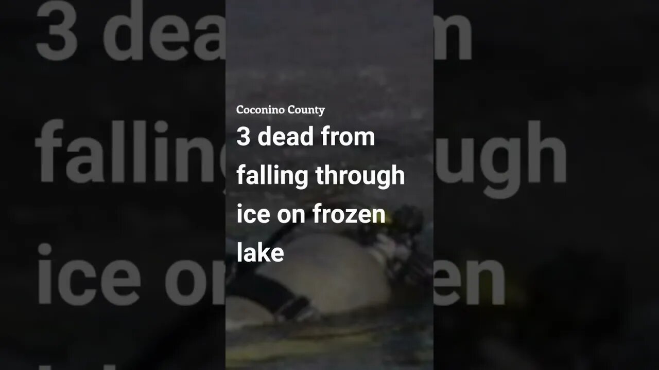 3 dead from falling through ice on frozen lake