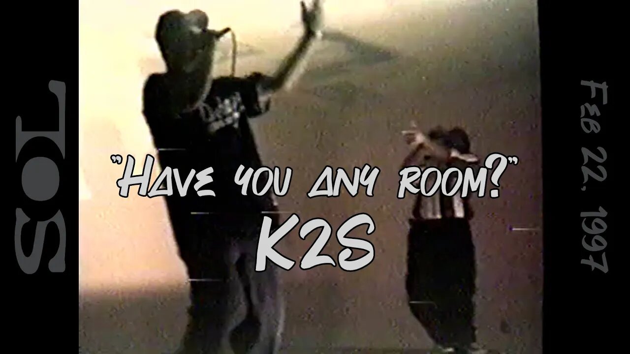 K2S - Have You Any Room? (Live)