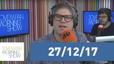 Morning Show - edição completa - 27/12/17