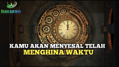 KAMU AKAN MENYESAL TELAH MENGHINA WAKTU UST KHALID BASALAMAH