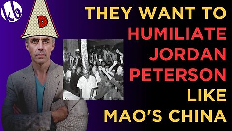 Canada SHAMING Jordan Peterson - Just Like They Did To Detractors In Mao's China