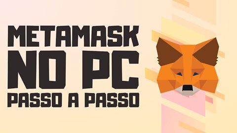 COMO CONFIGURAR A CARTEIRA METAMASK NO PC