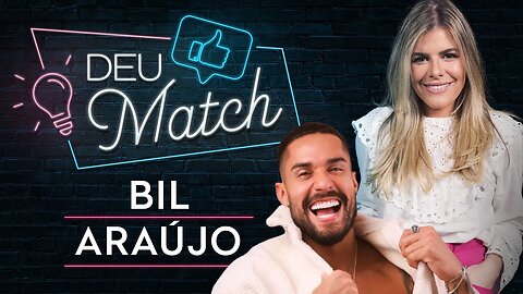 DEU MATCH COM BIL ARAÚJO | COMO APROVEITAR AS OPORTUNIDADES PARA CRESCER NO MARKETING DE INFLUÊNCIA